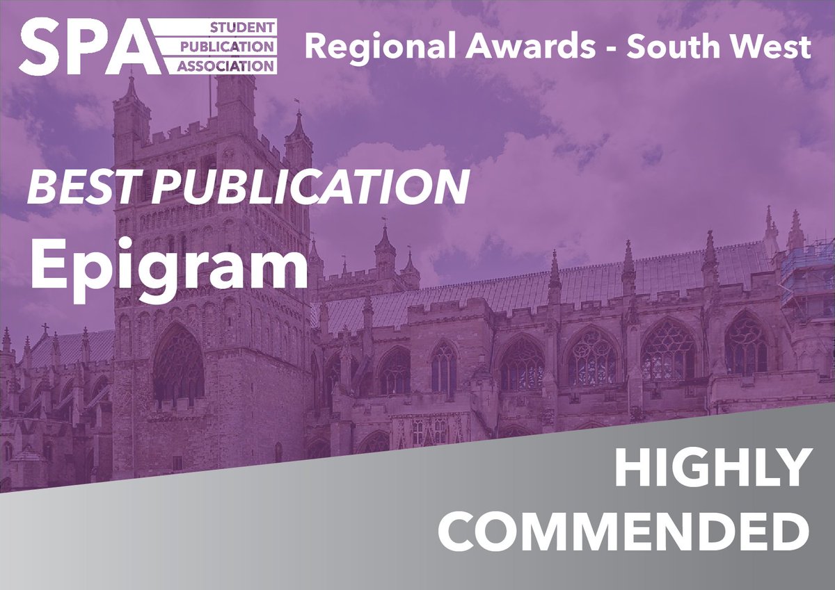 Best Publication:

Highly Commended - Epigram @epigrampaper

“We were really impressed with Epigram’s commitment to accessibility and going so far as to abolish membership fees despite no university or student union support.”