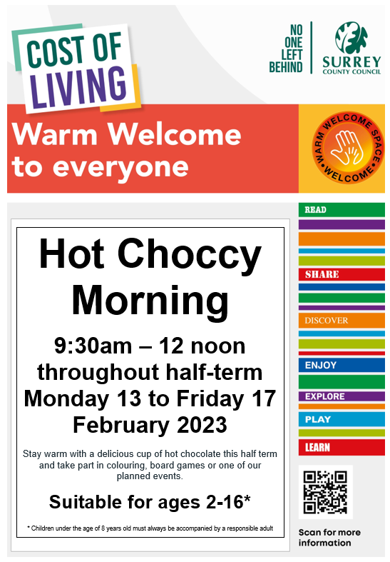 Starting Tomorrow! Hot Choccy mornings everyday this half-term!
All are welcome to our Warm Welcome activities. Just come along and join in, every morning this half-term.
Suitable for ages 2-16*
<a href="/SurreyLibraries/">Surrey Libraries UK</a> <a href="/SurreyNews/">Surrey County Council News</a> <a href="/SurreyCouncil/">Surrey County Council Customer Services</a> <a href="/LoveCamberley/">Love Camberley</a> <a href="/TheSquareCamb/">The Square Camberley</a>