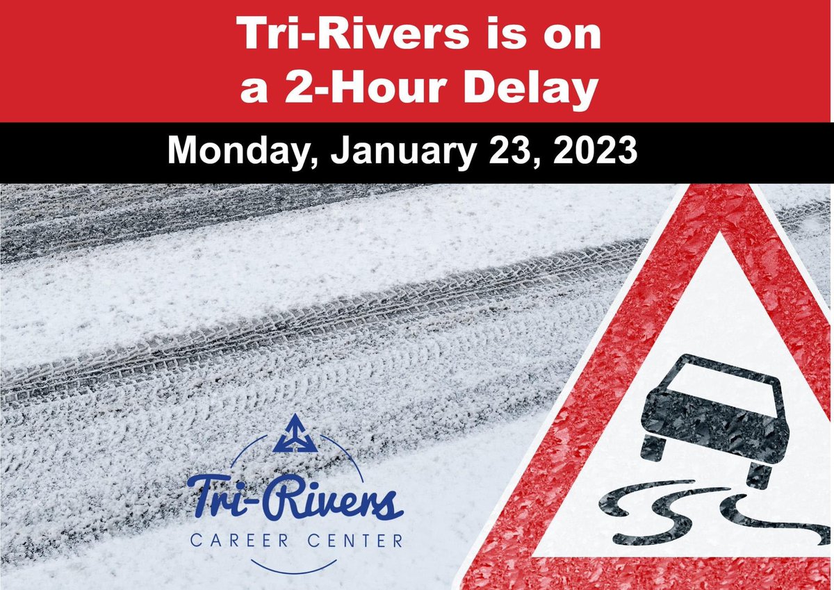 Tri-Rivers (@tririverscc) on Twitter photo Tri-Rivers Career Center is on a 2-hour delay for Monday, January 23, 2023 due to icy/snowy road conditions. Tri-Rivers Career Center is on a 2-hour delay for Monday, January 23, 2023 due to icy/snowy road conditions.