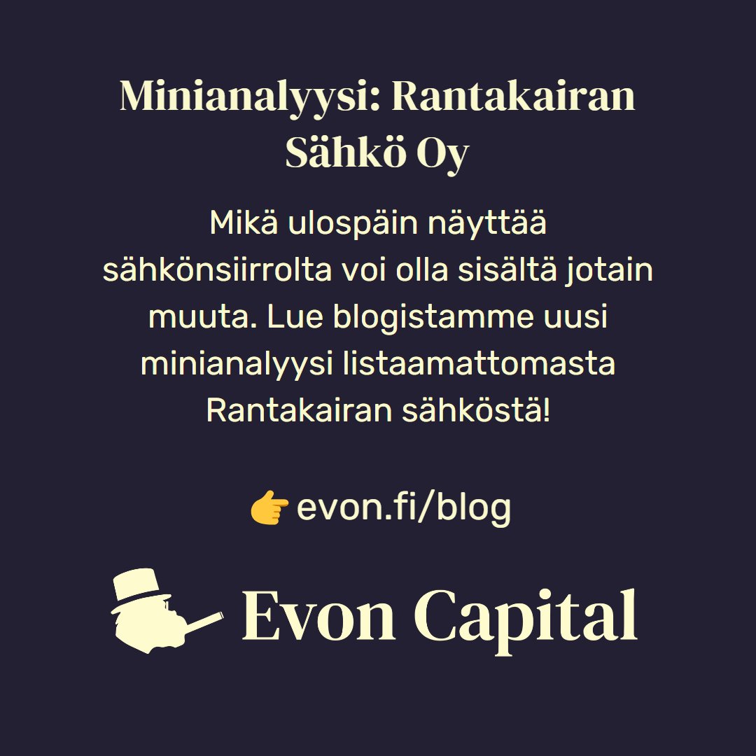 evon_capital's tweet photo. Minianalyysisarjamme saa jatkoa! Tällä kertaa @PulkkinenAatu analysoi Rantakairan Sähköä. 

Lue blogista 👉https://t.co/qGadALHVgt https://t.co/lKgjQH8MDf