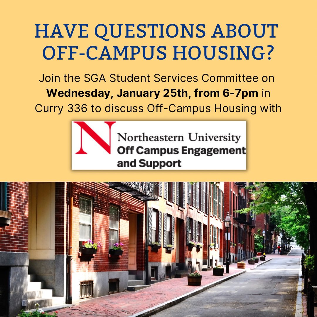 Have questions about Off-Campus Housing? 🏡

Join the SGA Student Services Committee on Wednesday, January 25th, from 6-7pm in Curry 336 to discuss Off-Campus Housing with <a href="/NUOffCampus/">Northeastern Off Campus Engagement and Support</a>!!!