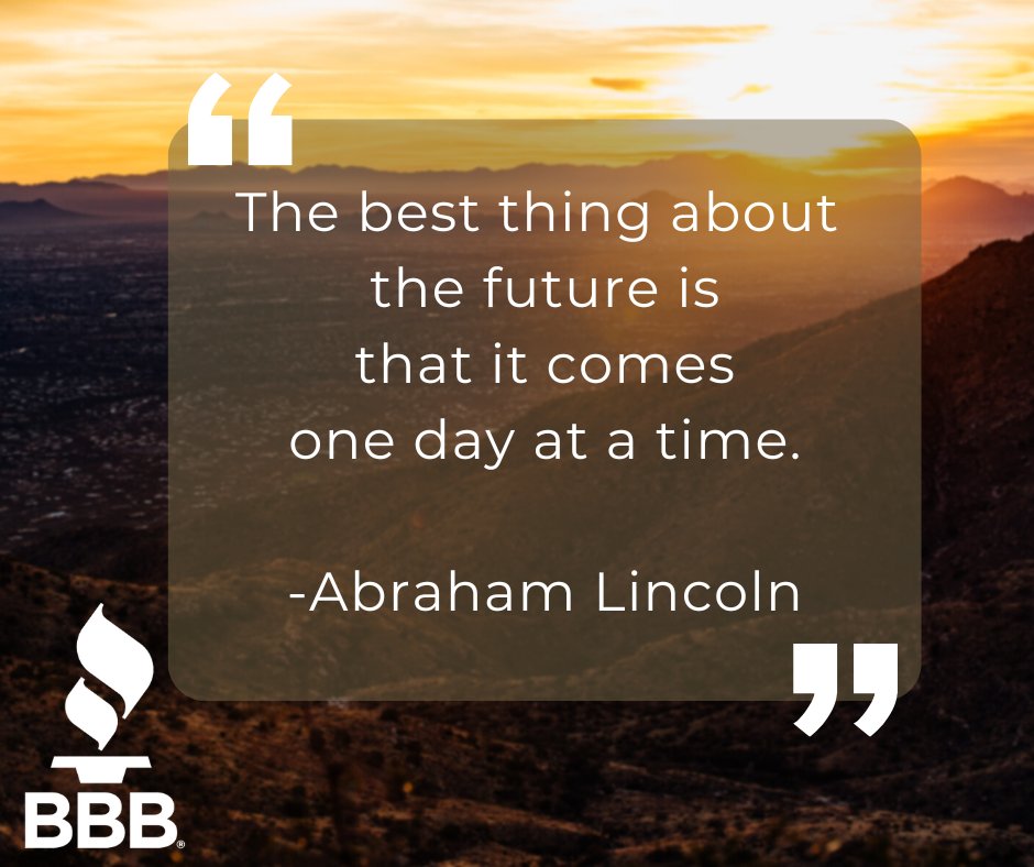 tucsonbbb's tweet photo. ⭐ Motivational Monday ⭐

"The best thing about the future is that it comes one day at a time." - Abraham Lincoln

#BeImpactful #StartWithTrust #BBBSoAZ #MotivationalMonday #motivationalquotes https://t.co/3ctaCfLg9K