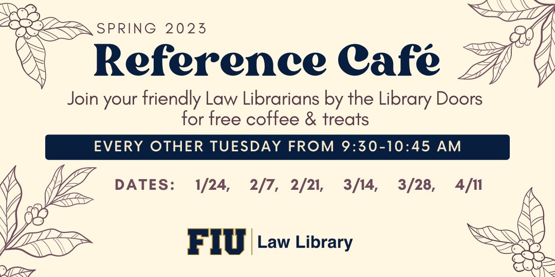 FIULawLib's tweet photo. Our first Reference Café is tomorrow at 9:30-- Please join us for coffee, snacks, and a little bit of info about the #lawlibrary and its resources! #fiulawlib https://t.co/0a2eLpnZoH