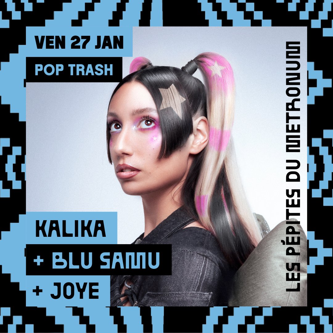 LeMetronum's tweet photo. @KALIKAmusique + Blu Samu + Joye c'est déjà ce vendredi pour la 3ème édition des #Pépites du #Metronum !
Infos & billets : https://t.co/opq3PaQLmL https://t.co/msDa0pg9UH