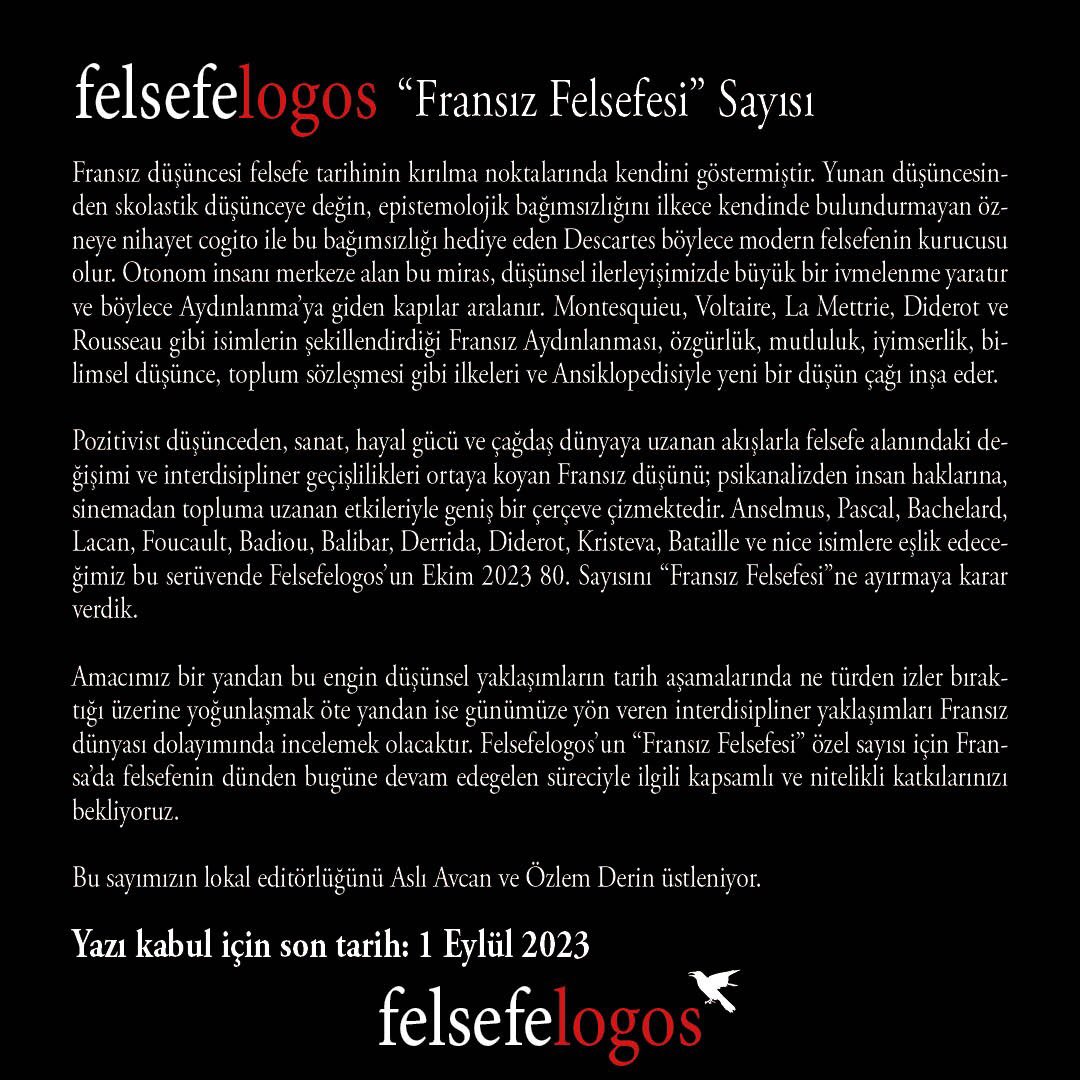 Bu yılın ikinci sayı dosya konumuz:

felsefelogos “Fransız Felsefesi” Sayısı 

Yazı kabul için son tarih 1 Eylül 2023