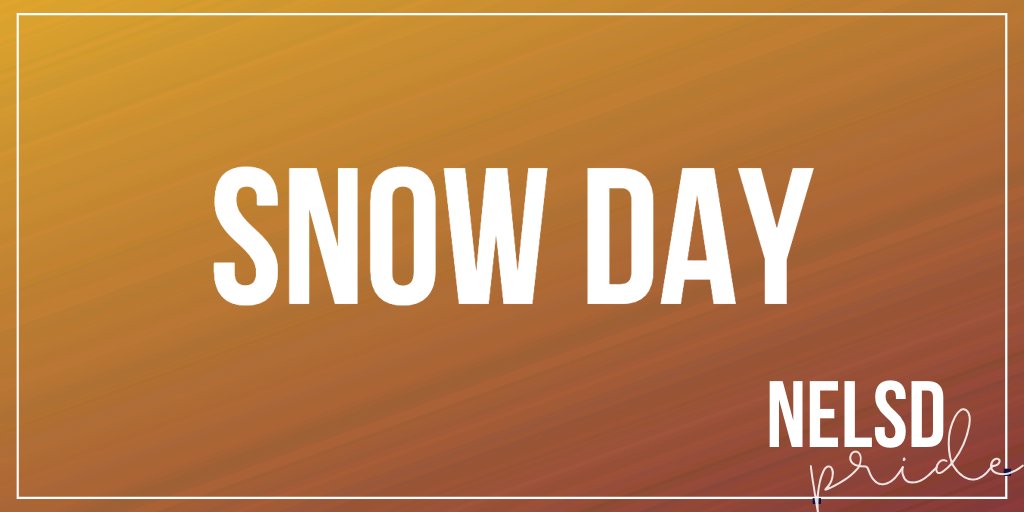 Good Morning,

All NELSD schools will be closed today, Monday, Jan. 23, 2023, because of snow.