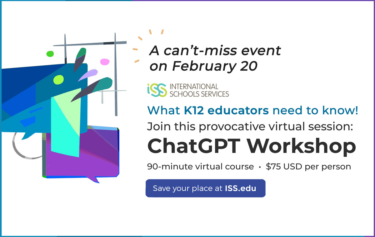 What do educators need to know about #ChatGPT and Generative AI? On Feb 20, join <a href="/j0hnburns/">john burns</a> for a provocative workshop exploring how to identify, use, and prepare for this next wave of tech disruption in teaching and learning. Register at iss.education/3wleRuH #ISSedu #EdChat
