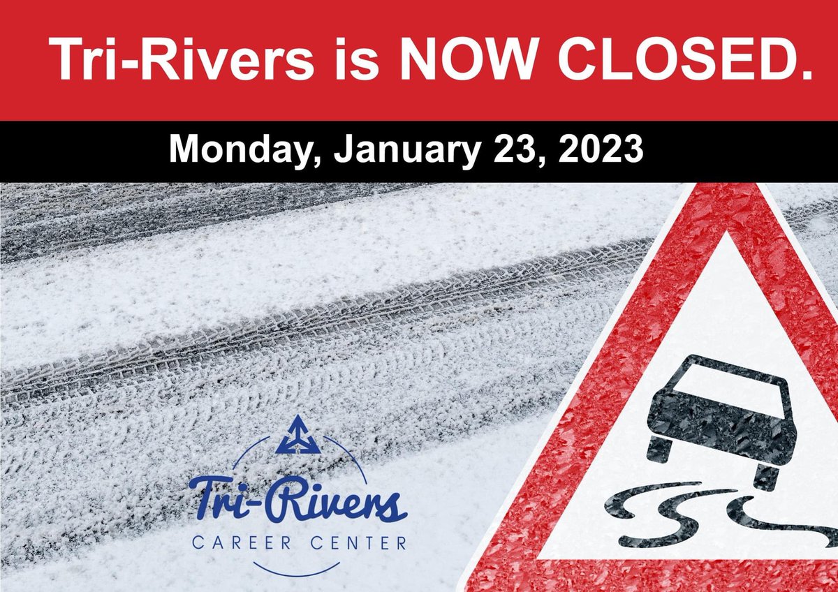 Tri-Rivers (@tririverscc) on Twitter photo Tri-Rivers Career Center is NOW CLOSED, Monday, January 23, 2023, due to icy road conditions. Be safe. Tri-Rivers Career Center is NOW CLOSED, Monday, January 23, 2023, due to icy road conditions. Be safe.
