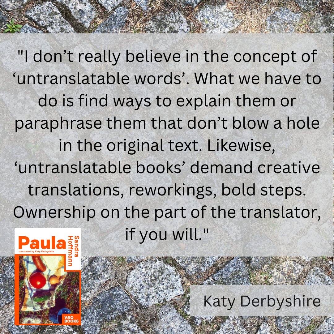 VQ_Books's tweet image. All our books feature translators' notes, because we think translators are great. Here's a quote from @katyderbyshire on translating Sandra Hoffmann's PAULA – which was not untranslatable, just an invigorating challenge.