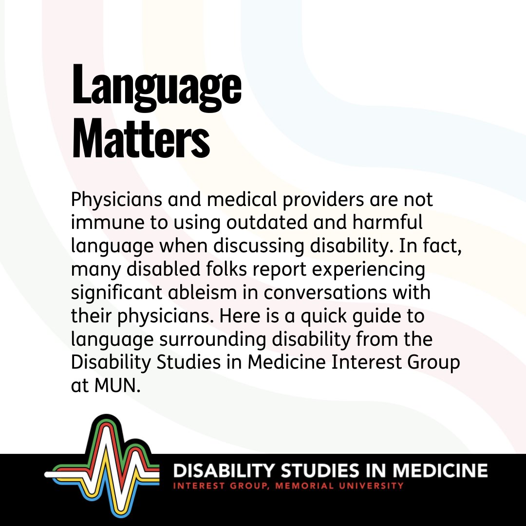 emmad53's tweet photo. Did you know that many disabled folks report experiencing significant ableism in conversations with their physicians? Here is a very quick guide to language surrounding disability from the Disability Studies in Medicine Interest Group at MUN. @MUNMed https://t.co/Ulatl7OTPP