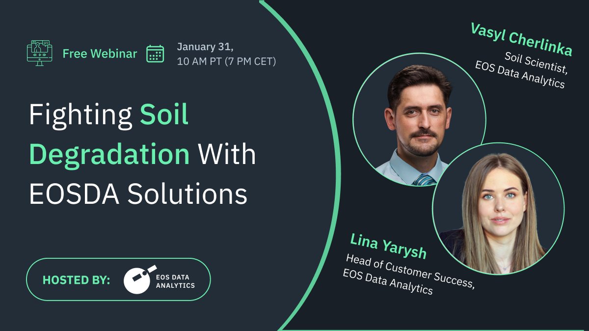 🎙 Tune in on Jan 31 @ 10 AM PT where EOSDA's Vasyl Cherlinka and Lina Yarysh will reveal how #AI-powered #SatelliteImagery analytics for #SoilMapping and #CropModeling can allow #agribusinesses prevent #SoilDegradation and tackle climate challenges 🛰 : bit.ly/3ZZdNu6