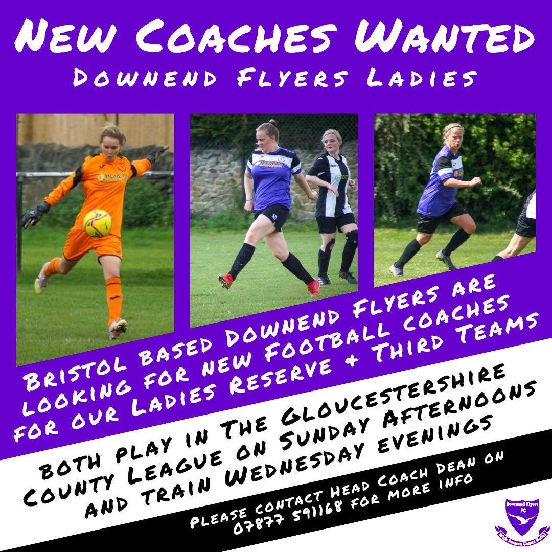DownendFlyersFC's tweet photo. Bristol side Downend Flyers Ladies are looking for new football coaches for the reserve &amp; A teams. 

Both sides play in the @GCWFL on Sundays &amp; train Wednesday evenings.

Great opportunity working with great group of ladies.

Please contact head coach @DeanGiles4 for more info. https://t.co/5VBwY0d12z