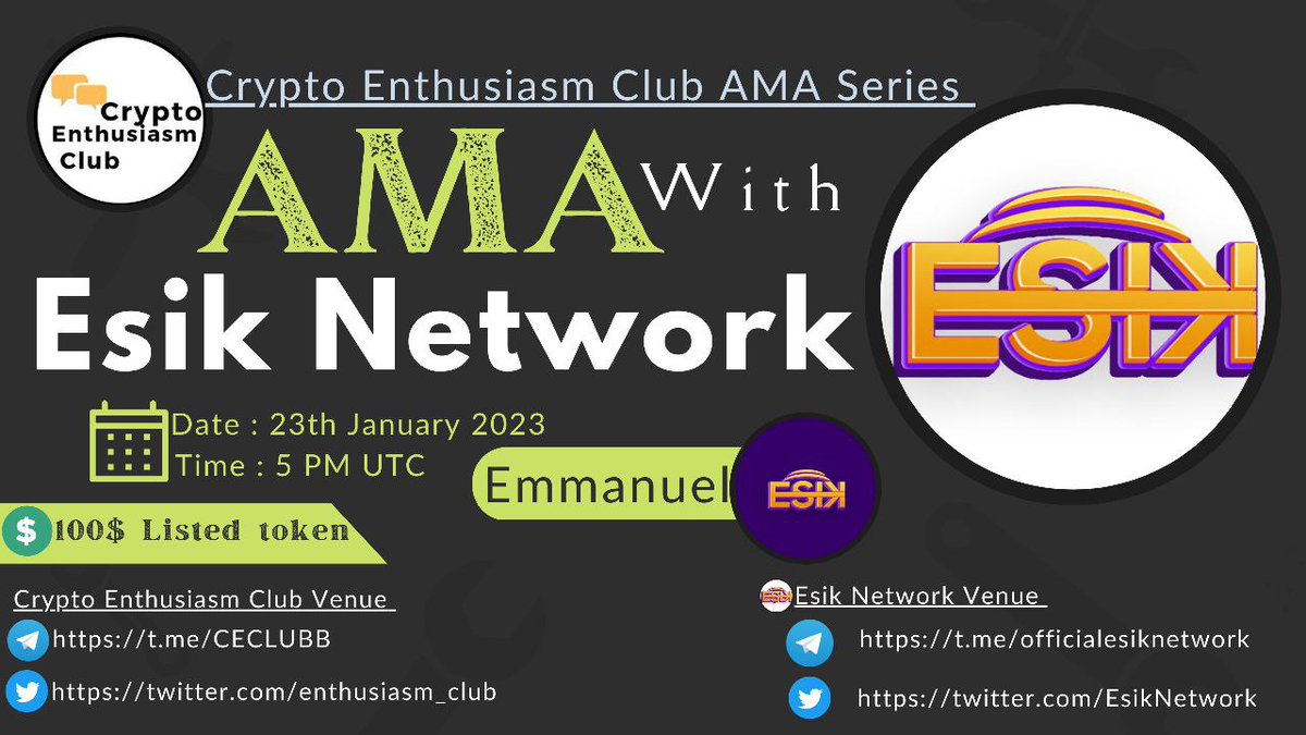 To Announce Our Next AMA Esik Network 23th January 2023,TIME : 5:00 PM UTC.   🇹​​​​​🇪​​​​​🇽​​​​​🇹​​​​​ 🇦​​​​​🇲​​​​​🇦​​​​​ 🗓 DATE: 23rd January 2023 ⏰ TIME: 5:00 PM UTC 🏠 VENUE: t.me/CECLUBB 💰Reward Pool : 100$ Listed Token 💥 Guest : Emmanuel