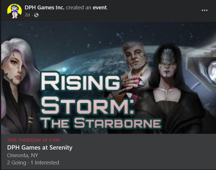 DPHGames's tweet photo. Come play Rising Storm: The Starborne! 

DPH Games will be at @serenityhobbies in Oneonta, NY on Thursday, January 26.

There will be 9 games that are in print to play and 4 more that are yet to be published ;). Try any that you would like. https://t.co/8gs428rmQk