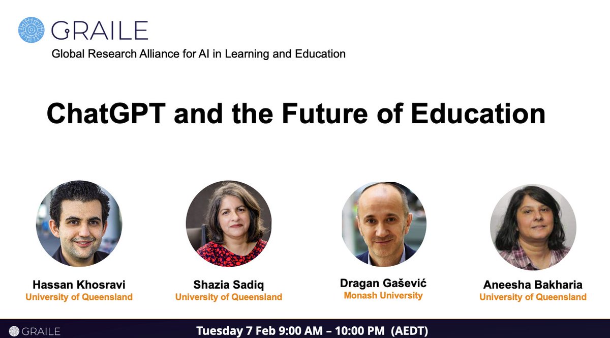 Joins @dgasevic, @sadiqshazia, @aneesha and me for a GRAILE (graile.ai) webinar on 'ChatGPT and the Future of Education' Time: Tuesday 7 Feb 9:00 AM – 10:00 PM (AEDT) Register at tinyurl.com/GPTEducation