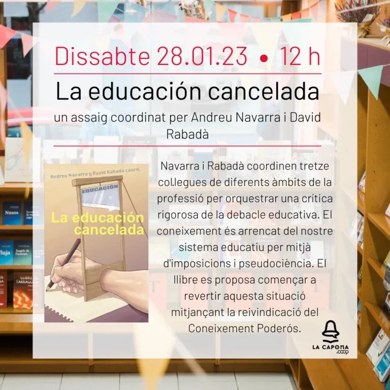 Xavier Massó (@xmasecundaria) on Twitter photo Aquest proper dissabte 28, presentació de "La Educación Cancelada" a Tarragona. A les 12h, Llibreria La Capona, Gasòmetre 41
Amb <a href="/txellblay/">Meritxell Blay</a> , <a href="/DAVIDRABADA/">DAVID RABADA VIVES</a> , <a href="/AndreuNavarra/">Andreu Navarra</a> i <a href="/XmaSecundaria/">Xavier Massó</a>
Prou #estafaeducativa
#educacioncancelada
#coneixementpoderos Aquest proper dissabte 28, presentació de "La Educación Cancelada" a Tarragona. A les 12h, Llibreria La Capona, Gasòmetre 41
Amb <a href="/txellblay/">Meritxell Blay</a> , <a href="/DAVIDRABADA/">DAVID RABADA VIVES</a> , <a href="/AndreuNavarra/">Andreu Navarra</a> i <a href="/XmaSecundaria/">Xavier Massó</a>
Prou #estafaeducativa
#educacioncancelada
#coneixementpoderos
