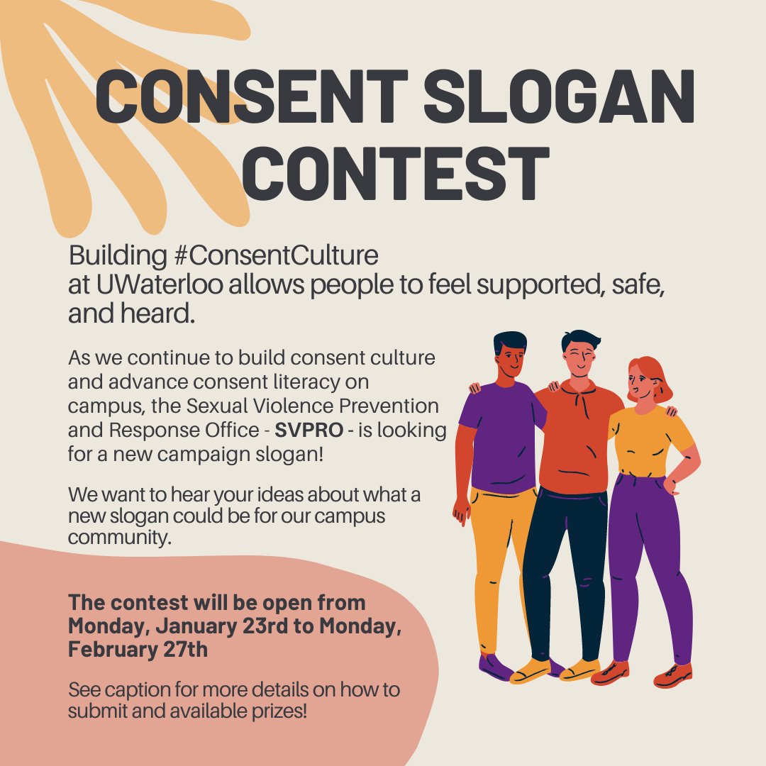 Building #ConsentCulture at UWaterloo allows people to feel supported, safe and heard💜

The Sexual Violence Prevention and Response Office wants to hear your ideas for a new campaign slogan!

Submit here by Feb 27➡️ bit.ly/3WvMowL

#UWaterlooLife #ConsentWeek