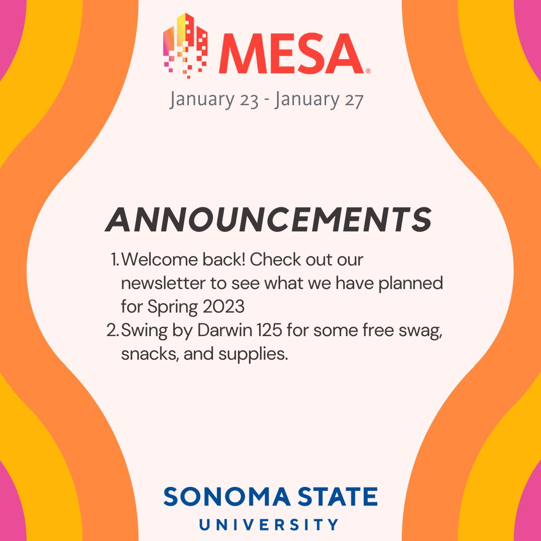 mesaatssu's tweet photo. This week in MESA: January 23 - January 27

Announcements:
 1. Welcome back! Check out our newsletter to see what we have planned for Spring 2023 (https://t.co/H2FSMdEZxw)
2. Swing by Darwin 125 for some free swag, snacks, and supplies.

Questions? Contact us at mesa@sonoma.edu https://t.co/EVUTNpJU8X