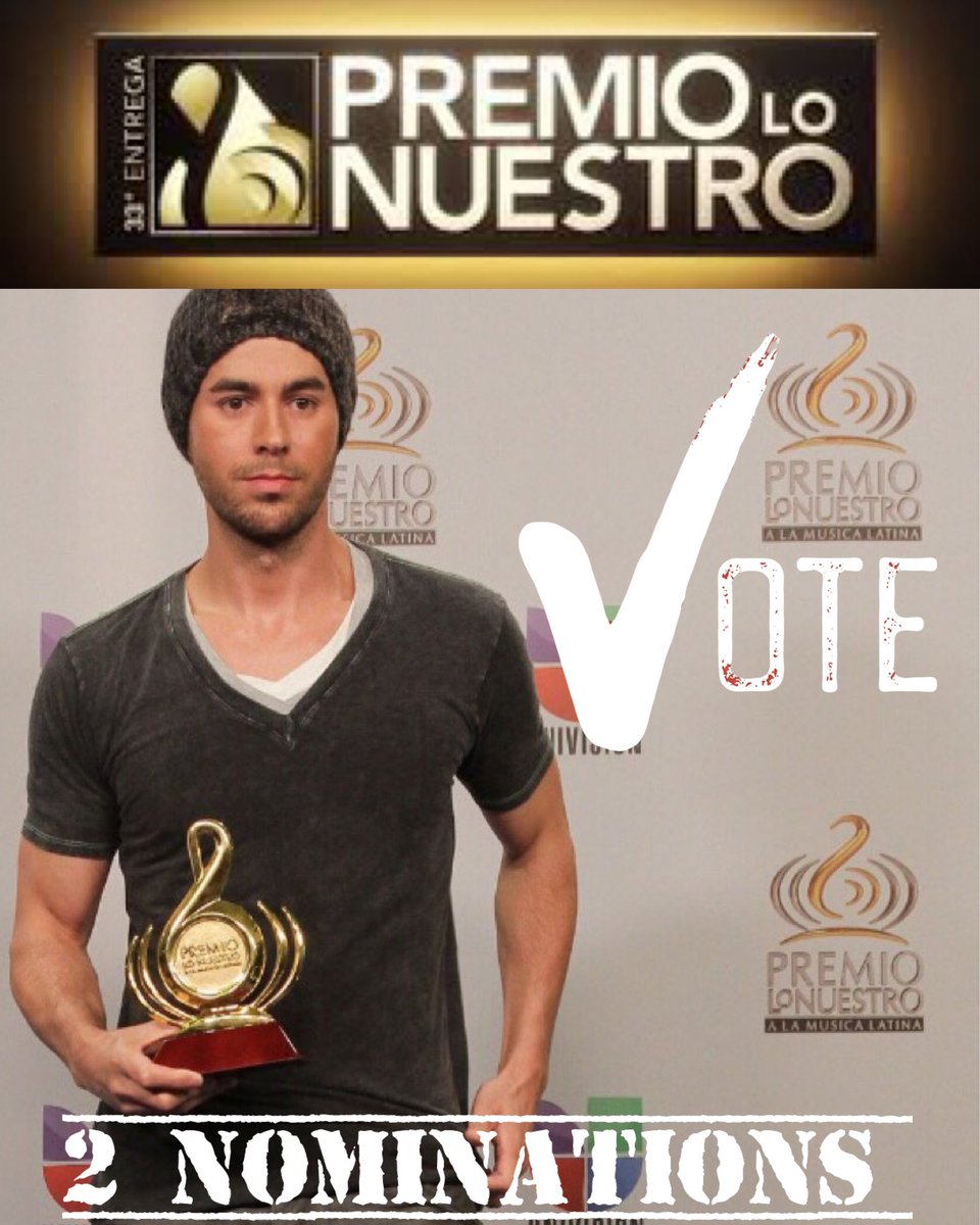 PLEASE VOTE FOR ENRIQUE that is nominated for Prémios lo Nuestro in 2 categories; CANCIÓN DEL ANO-POP (Song of the year-Pop) and ARTISTA POP MASCULINO DEL AÑO (Pop Male Artist of the year). You can vote only once per email account until Feb 5. 

#enriqueiglesias #PremioLoNuestro