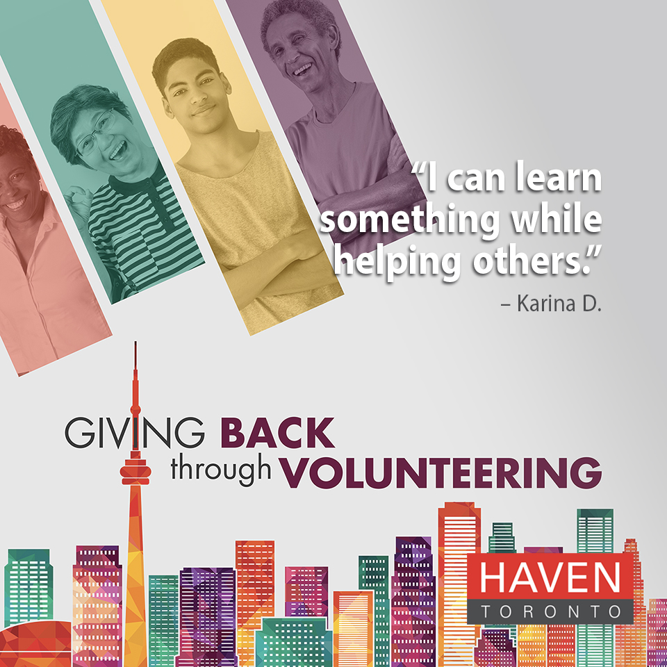 Volunteering helps you learn about your community, about others, and about yourself.

Volunteer here ➤ haventoronto.ca/volunteer

#GivingBack #Toronto #volunteer #compassion #empathy