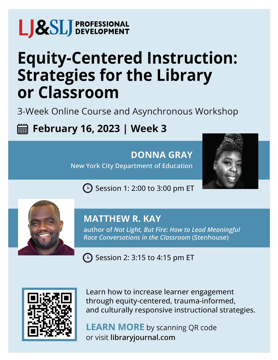Equity-Centered Instruction:
Strategies for the Library or Classroom
3-Week Online Course &amp; Asynchronous Workshop
February 16, 2023 | Week 3
Donna Gray  
Session 1: 2pm to 3pm ET

Visit libraryjournal.com for more information. #equitycentered #schoollibrary #pd #crse