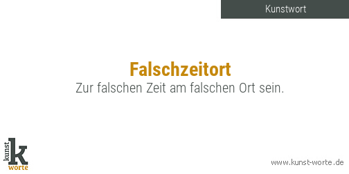 kunstworte's tweet photo. #Kunstwort des Tages. #Falschzeitort #Wortkunst https://t.co/gdn6IkCt4B