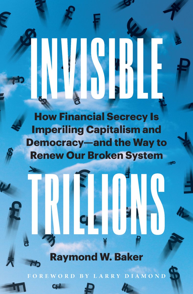 Raymond_Baker's tweet photo. My new book, Invisible Trillions: How Financial Secrecy Is Imperiling Capitalism and Democracy--and the Way tp Renew Our Broken System, comes out next week. Find out more on my website: https://t.co/z7Uc555XAp https://t.co/sTS4LPhARo