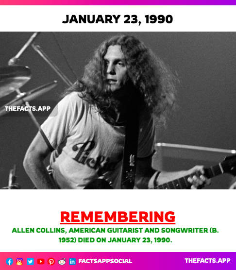 factsappsocial's tweet photo. #OnThisDay #DidYouKnow Allen Collins, American #guitarist and #songwriter (b. 1952) died on January 23, 1990. #RipLegend #AllenCollinsBand #music #LynyrdSkynyrd #FactsApp https://t.co/sEarM7VsAA