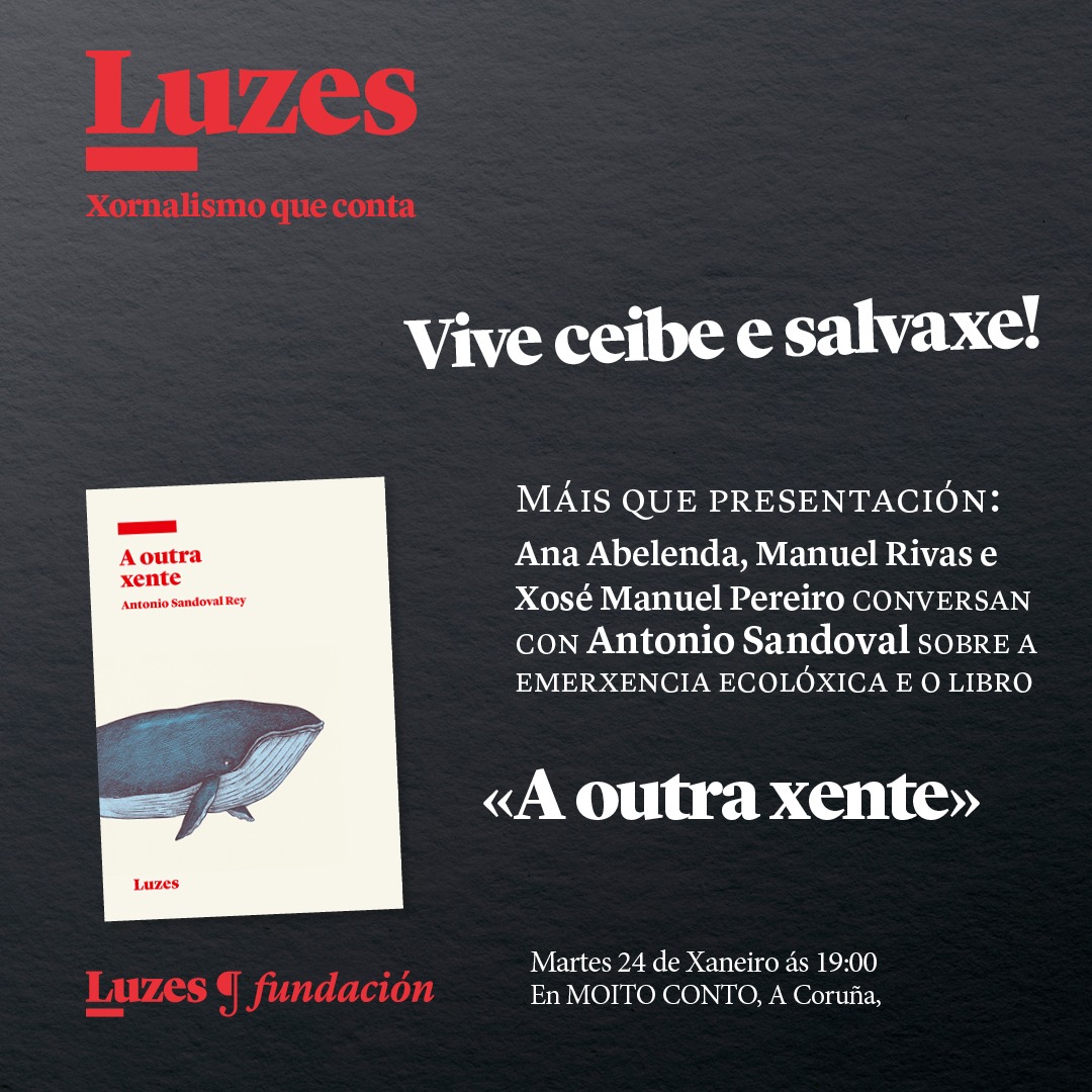 Cirrios dos ceos! Toxos dos montes!
Ourizos dos bosques! Mascatos do océano!
Vagalumes da noite! Anduriñas do mundo!
Bidueriros e vacalouras! Bolboretas e liques!
Tritóns, abellas e paporroibos!
E baleas, e sapos, e pardelas, e...
E moita Outra Xente, este próximo martes: