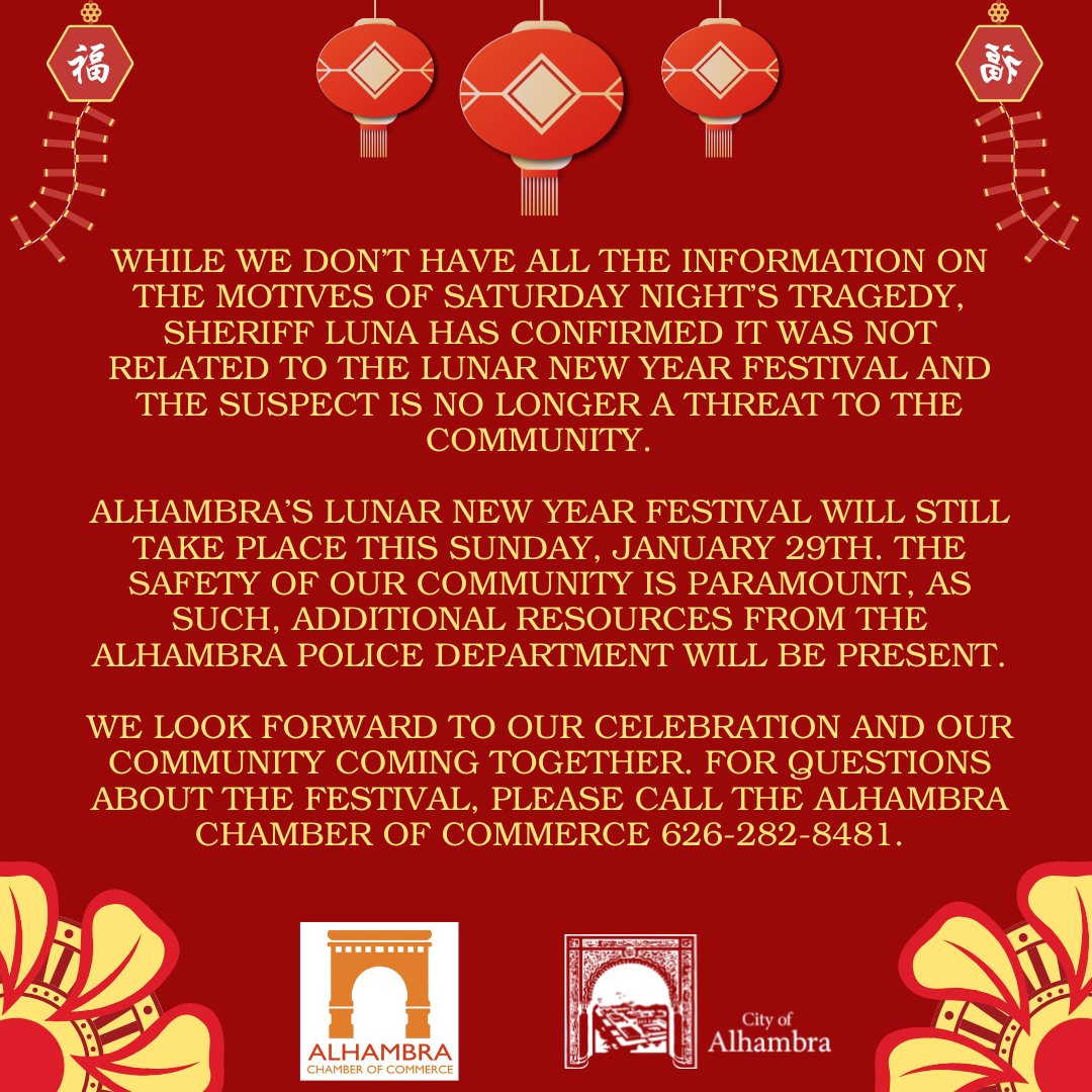 The Alhambra Lunar New Year Festival will take place this Sunday, January 29th. Additional resources from the Alhambra Police Department will be present. For any questions, call the Alhambra Chamber of Commerce at 626.282.8481. <a href="/AlhambraPolice/">Alhambra Police</a> <a href="/ALHChamber/">Alhambra Chamber</a>