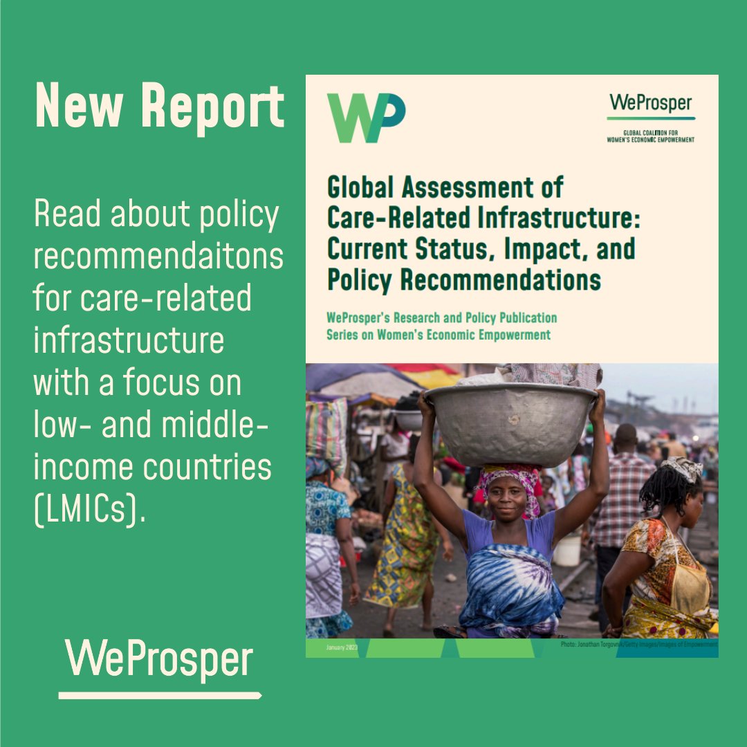 Read our new report on care-related infrastructure! WeProsper launched a new report this month that evaluates existing policies and provides policy recommendations for care-related infrastructure focusing on low- and middle-income countries (LMICs). bit.ly/3kux5Hl