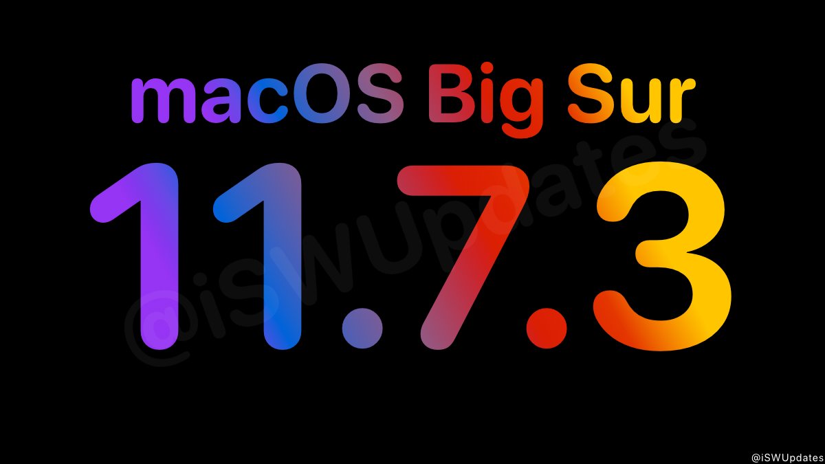 iSWUpdates's tweet photo. macOS Big Sur 11.7.3 (20G1116) has been released. #macOS #macOS1173 #macOSBigSur https://t.co/0uYFmgFd5f