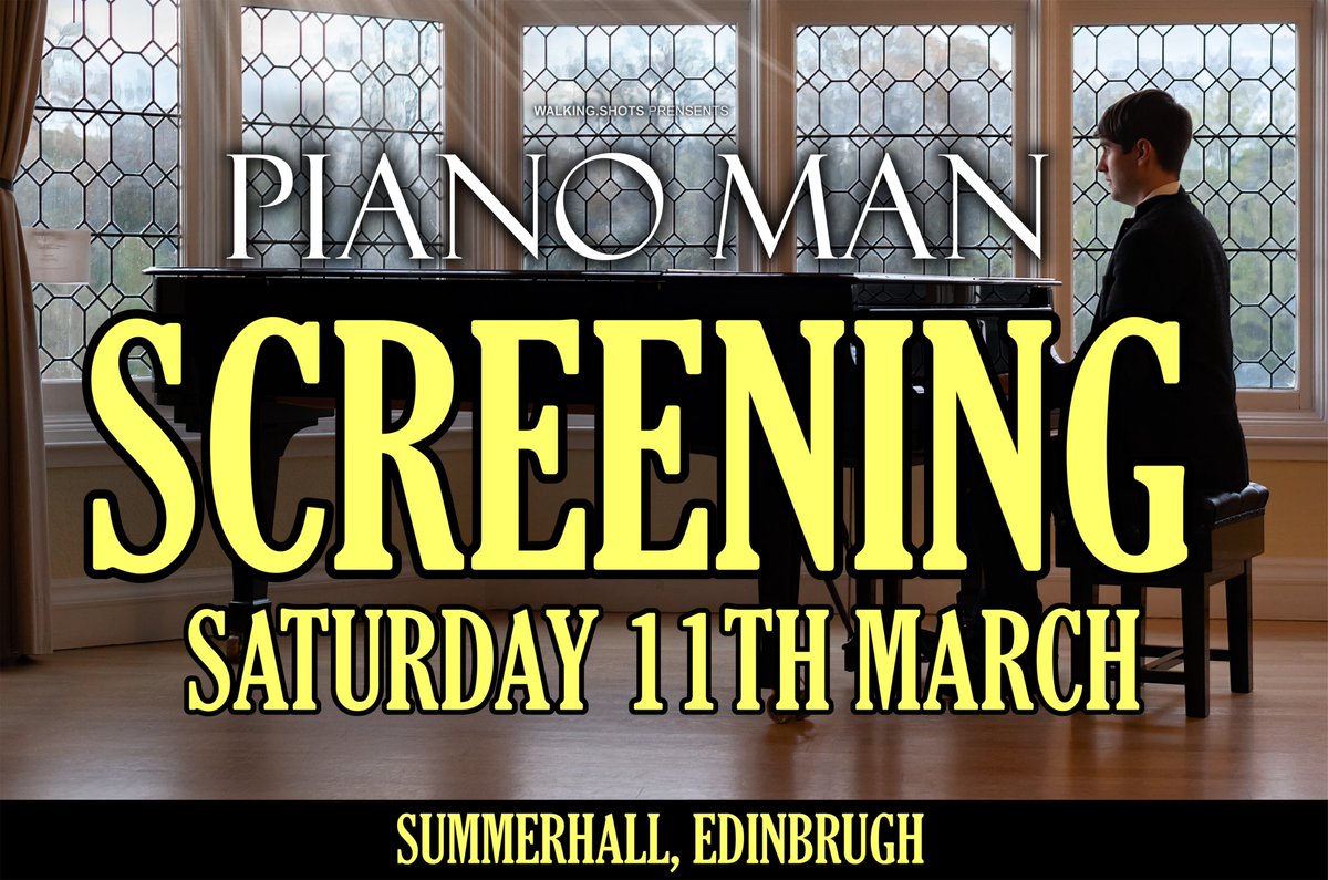 ShotsWalking's tweet photo. PIANO MAN - First Official Screening
Join us at Summerhall (Edinburgh) on MARCH 11th at 7:30pm.
Tickets for screening available through the link bellow:
https://t.co/cWNQQESMH8 https://t.co/xrMJv9dyU7