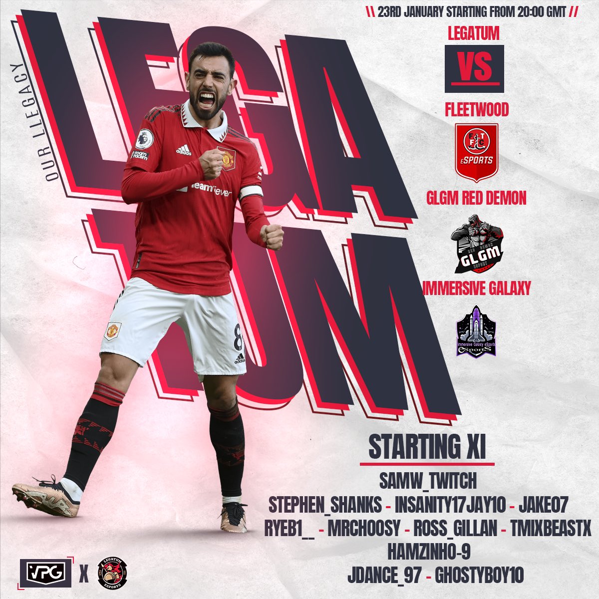 Legatum eSports Lineup 

New season ahead lads can’t wait to get going

🏴󠁧󠁢󠁥󠁮󠁧󠁿ENG CHAMP 
🕗8PM
🆚 Fleetwood eSports 

🇪🇺LGE 4 
🕘 8.45PM
🆚GLGM Red Demon

🇪🇺LGE 4 
🕝9.15PM
🆚 Immersive Galaxy

Good luck to all opponents tonight 

<a href="/VPGEurope/">Virtual Pro Gaming | Europe</a> <a href="/VPGUK/">VPG United Kingdom</a>
