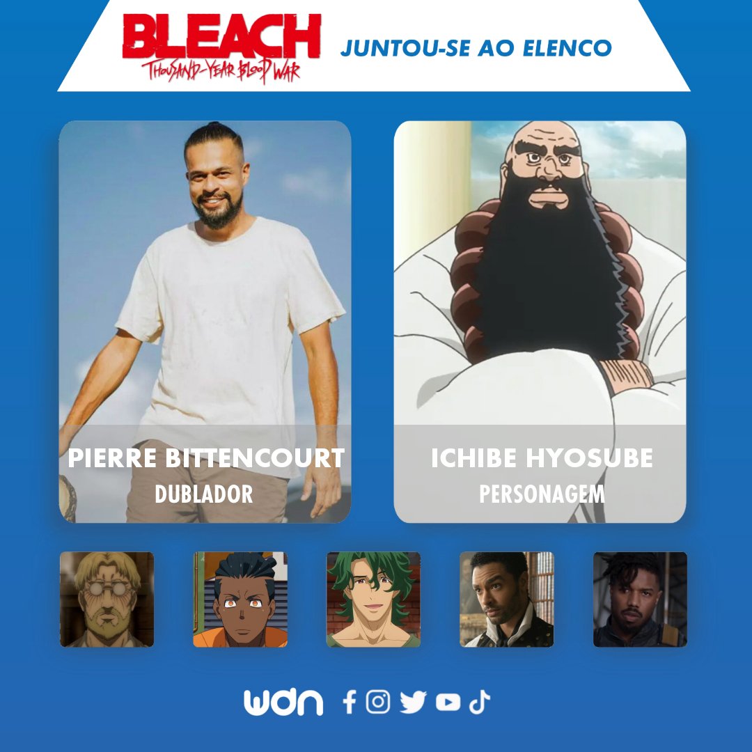 WDN - World Dubbing News on X: ⚔️ Novos dubladores juntam-se ao elenco de  BLEACH: Thousand-Year Blood War: • Pierre Bittencourt como Ichibe Hyosube •  Reginaldo Primo como Oetsu Mimaiya  /