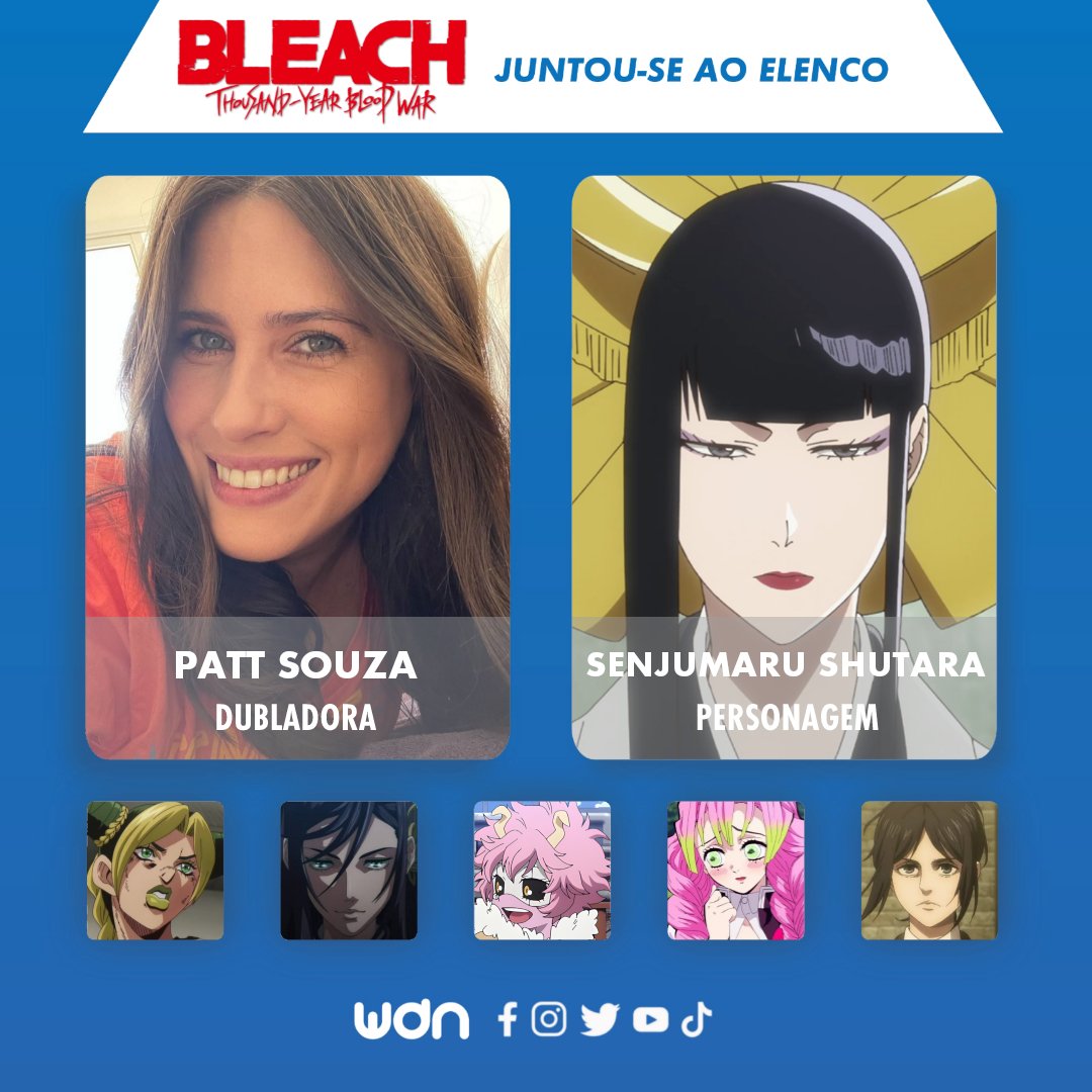 WDN - World Dubbing News on X: ⚔️ Novos dubladores juntam-se ao elenco de  BLEACH: Thousand-Year Blood War: • Rodrigo Araújo como Tenjiro Kirinji •  Patt Souza como Senjumaru Shutara  /