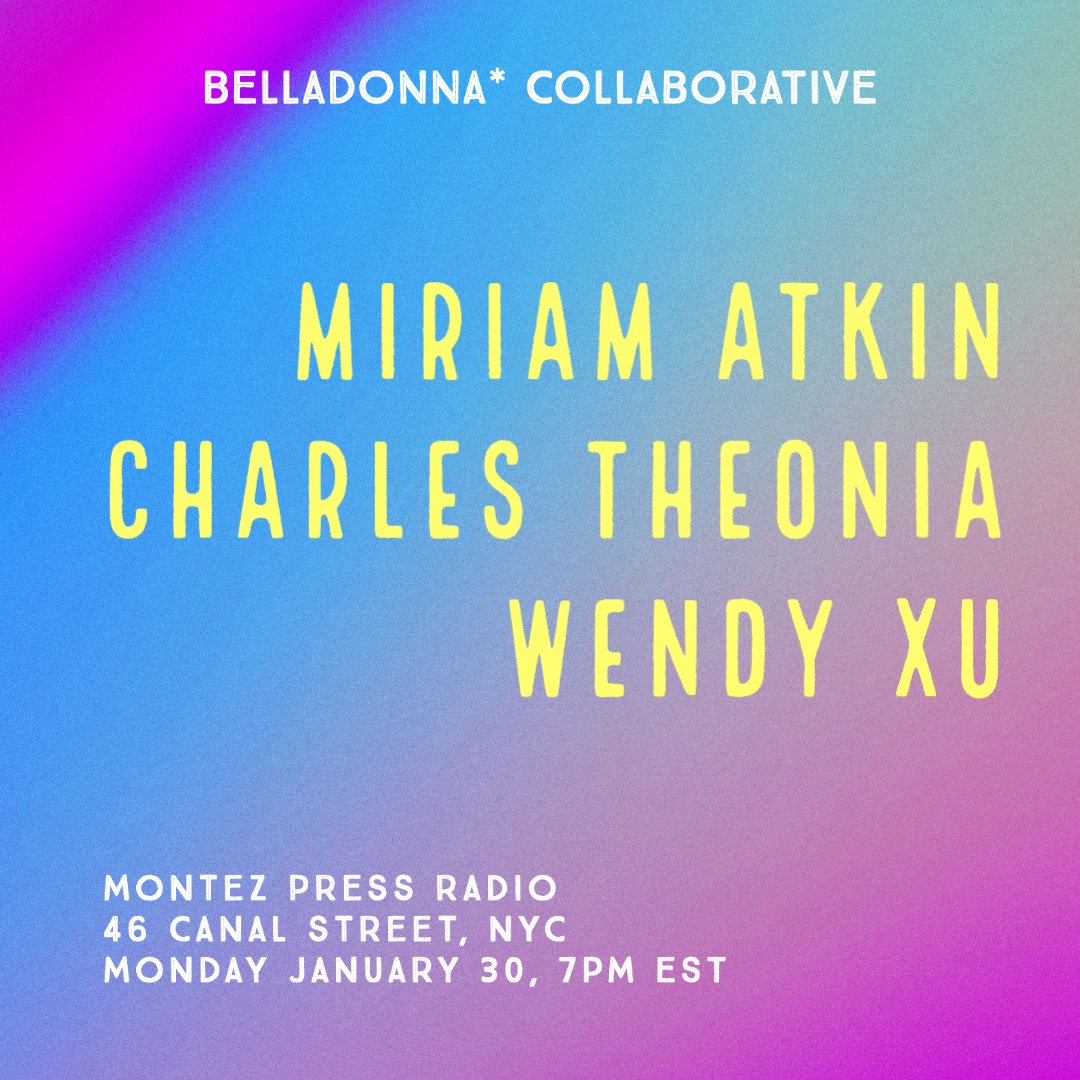 test Twitter Media - Wendy Xu, charles theonia, and Miriam Atkin, presented by Belladonna in collaboration with Montez Press Radio. In-person reading. Monday, January 30, 7 PM EST, 46 Canal St. NYC. https://t.co/sV7m1DrGI0