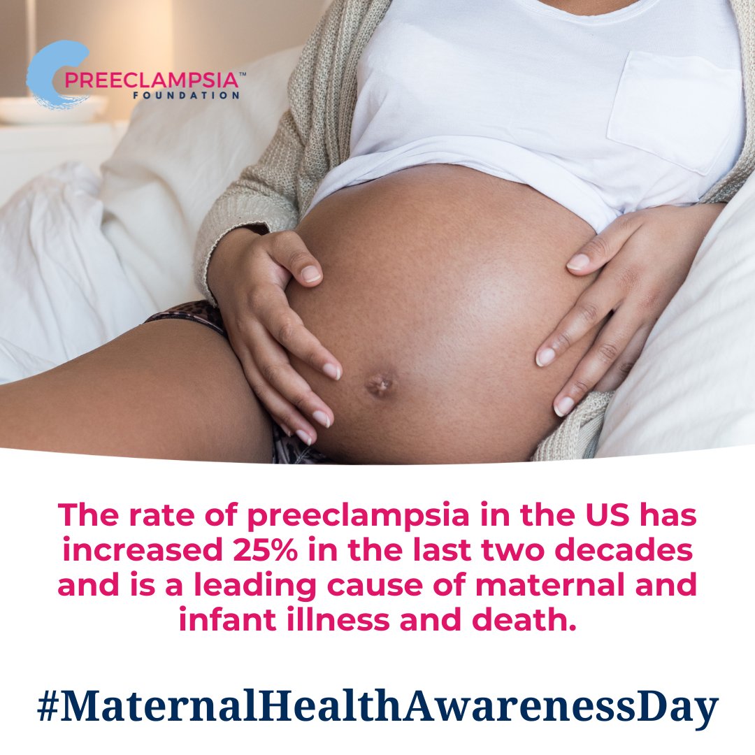 The rate of #preeclampisa in the US has increased 25% in the last two decades and is a leading cause of #maternalillness #infantillness #maternaldeath and #infantdeath #MaternalHealthAwarenessDay