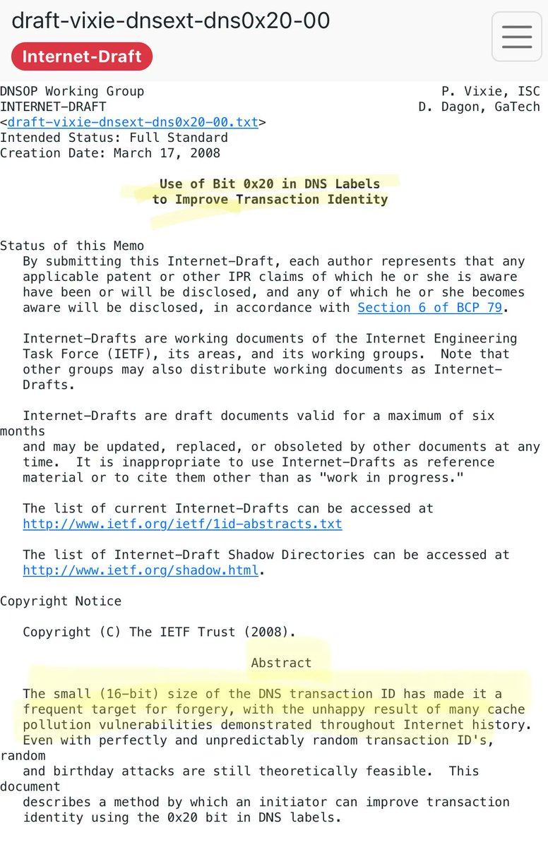 Clever proposal from google to slow down/prevent DNS cache poisoning attacks. Using bit 0x20 in DNS, a resolver will randomize the casing of the domain. www. example .com would resolve to www. ExAMPle. CoM making it exponentially difficult for attackers to guess UDP responses.