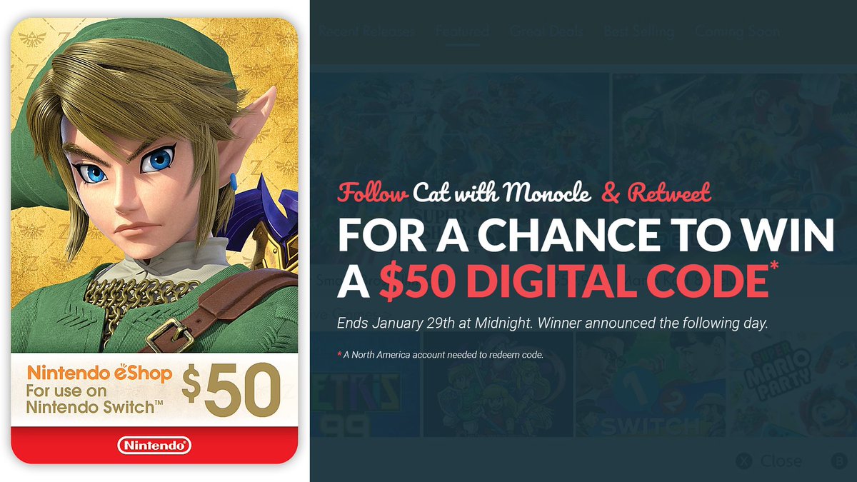 Cat with Monocle (@catwithmonocle) on Twitter photo We're rolling out a new giveaway! This time, a $50 eshop (North America) digital code. Follow & retweet for a chance to win! Ends January 29th at midnight. Good luck! We're rolling out a new giveaway! This time, a $50 eshop (North America) digital code. Follow & retweet for a chance to win! Ends January 29th at midnight. Good luck!