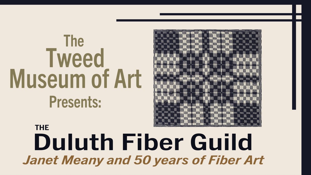 TweedMuseum's tweet photo. The Tweed Museum of Art presents: The Duluth Fiber Guild! Join us for the reception tomorrow. https://t.co/MJLYfic4F8