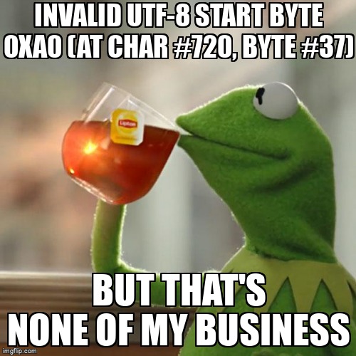 overflow_meme's tweet image. Invalid UTF-8 start byte 0xa0 (at char #720, byte #37) stackoverflow.com/questions/7512… #hadoop3 #ubuntu2204 #hadoop
