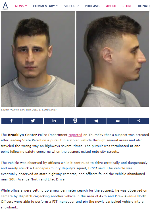 CrimeWatchMpls's tweet photo. .
Oh, Shawn Franklin Sunt was the suspect in this pursuit. Sunt is a repeat offender on parole whom we've previously posted having been spun through @MNCourts doors numerous times. 
17 prior convictions including 11 felonies.
Read the rest: https://t.co/3nP78GR0Ah
#3StrikesMN https://t.co/O4iK1rAZgY