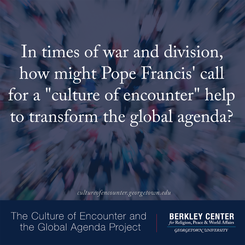 GUberkleycenter's tweet photo. Read reflections by 30 scholars and practitioners from around the world who are considering how Pope Francis' call for a "culture of encounter" can help to transform the global agenda.