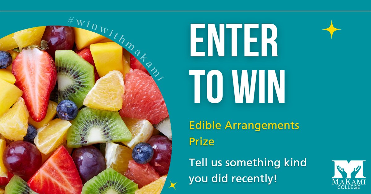 Enter to #WINwithMaKami this January!
We could all use a pick-me-up now and then so we want to hear about the kind things you do! Tell us a random act of kindness you've done recently and you'll be entered to win an #EdibleArrangements Prize valued at $110!

#makamicollege