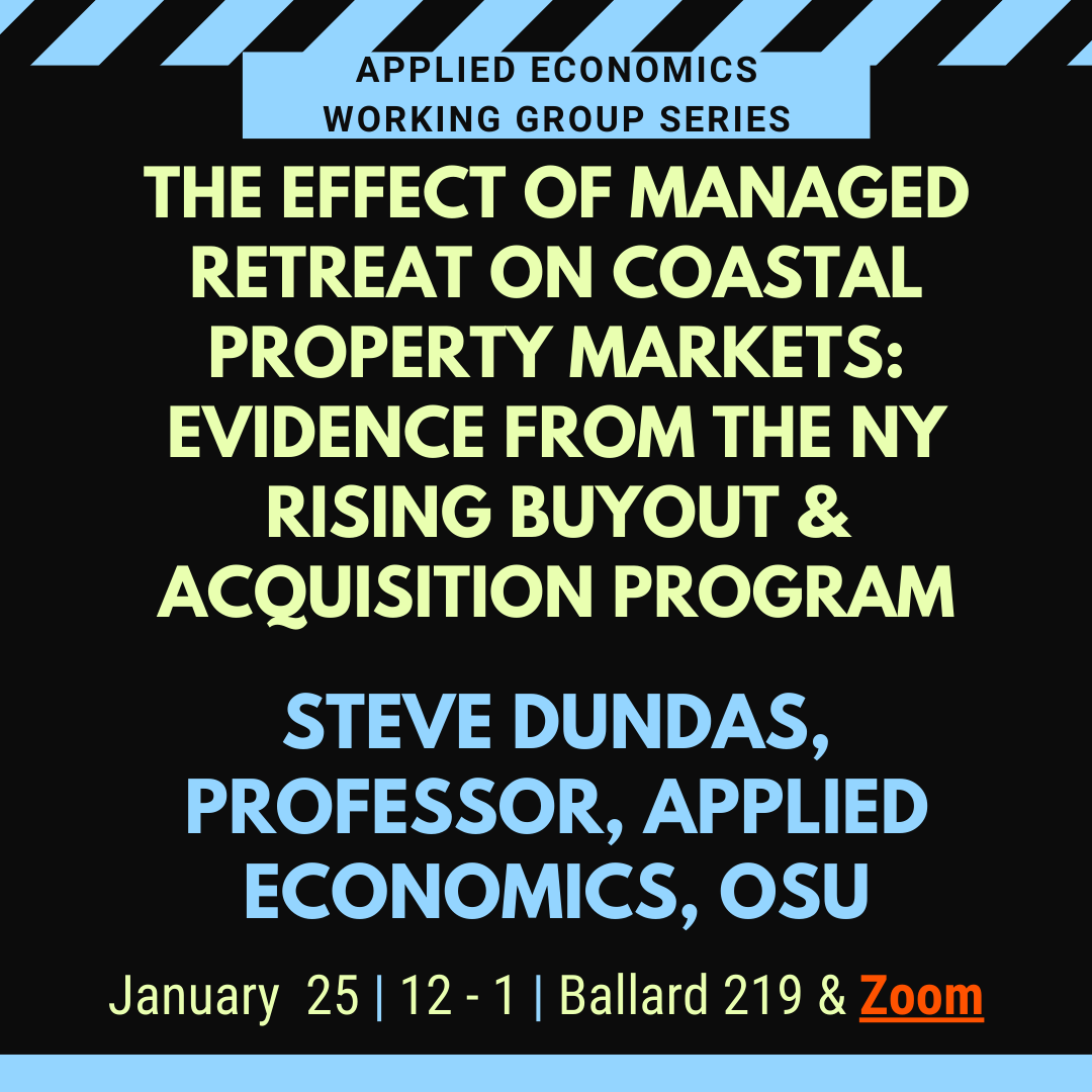 OSUAppliedEcon's tweet photo. AEC Associate Prof. Steve Dundas will present "The Effect of Managed Retreat on Coastal Property Markets: Evidence from the NY Rising Buyout &amp; Acquisition Program" on 1/25 at noon. The talk is a hybrid: Professor Dundas will be in Ballard 219 and also available on Zoom.⁠ https://t.co/LB3iI4zv3d