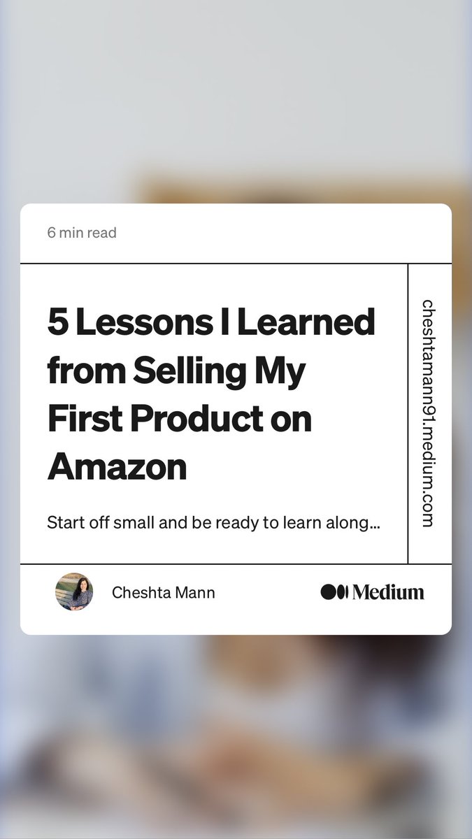 “5 Lessons I Learned from Selling My First Product on Amazon” by Cheshta Mann
link.medium.com/4wKmCNf2Pwb