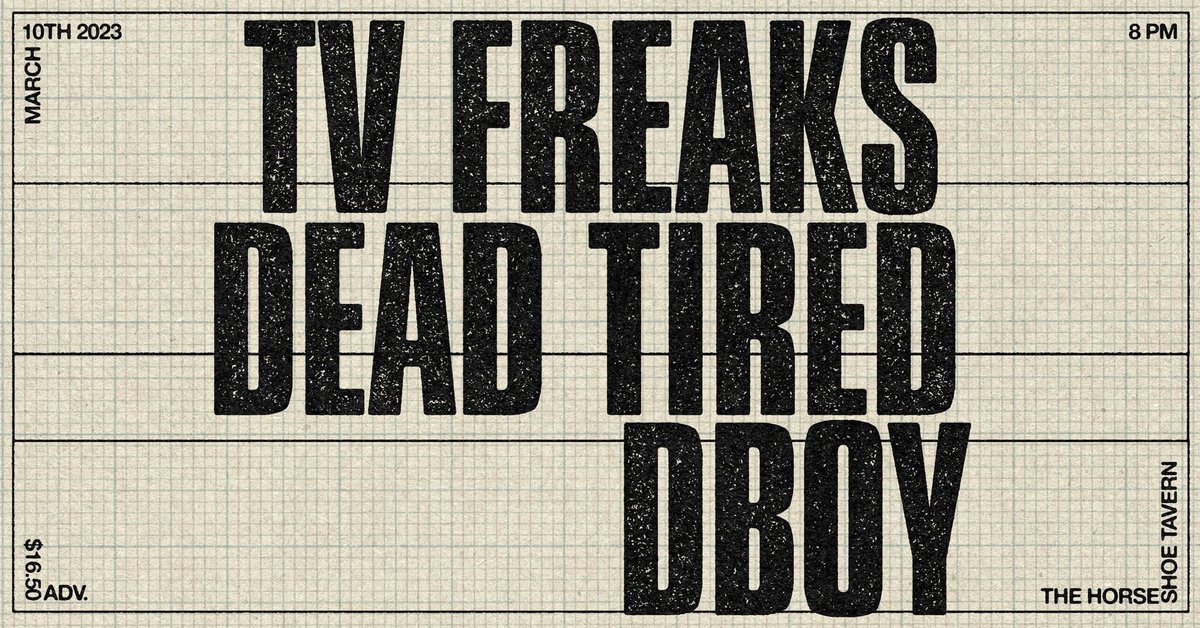 MARCH 10TH 
TV FREAKS
DEAD TIRED 
DBOY
<a href="/HorseshoeTavern/">The Horseshoe Tavern</a> 

showclix.com/event/tv-freak…

#deadtired #swfyh #satanwillfollowyouhome