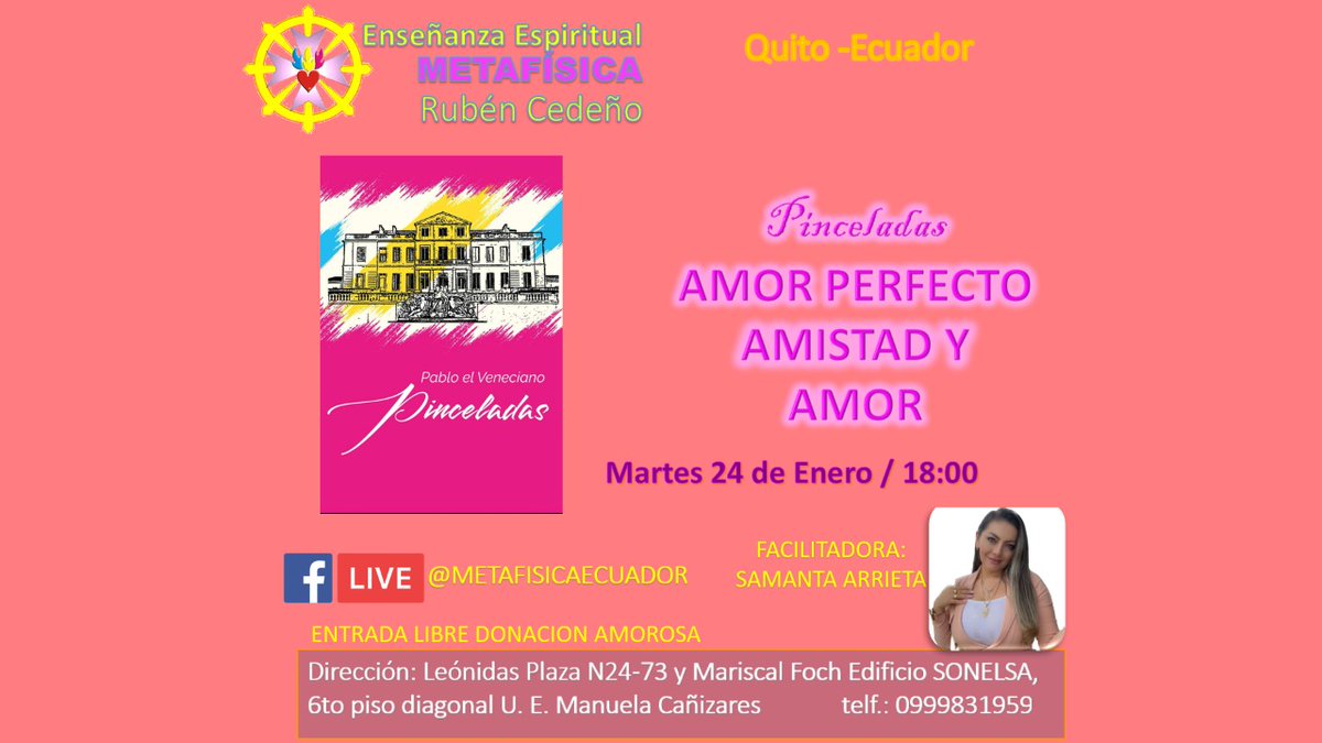 Enseñanza metafísica curso gratuito martes 24 de enero a las 18:00 edificio Sonelsa 6 de diciembre y foch frente a puerta lateral del colegio Manuela Cañizares
Donación voluntaria