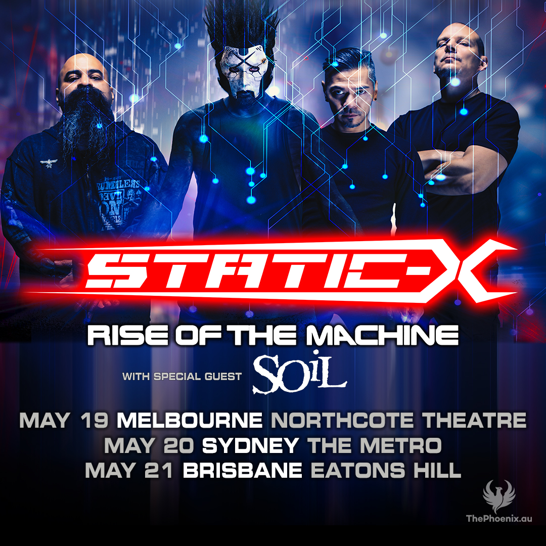TOUR ANNOUNCEMENT: <a href="/OfficialStaticX/">Static-X</a> + <a href="/soiltheband/">SOiL</a> Details at ThePhoenix.au!!!